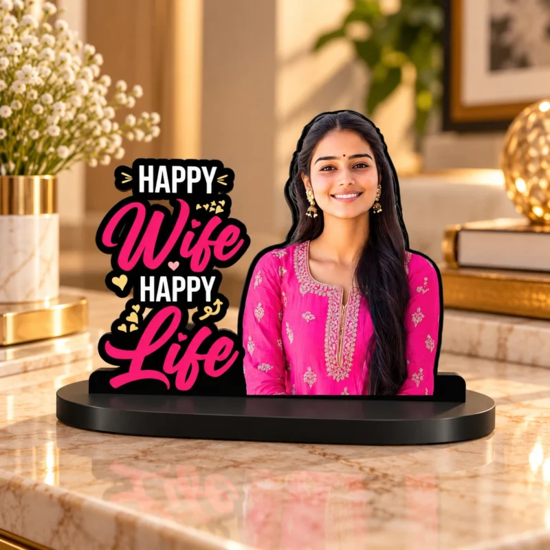 Personalized Happy Wife Happy Life photo standee featuring a woman's custom photo, pink lettering and black display base.